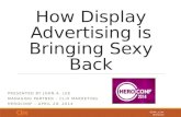 Display Advertising Bringing Sexy Back - John A. Lee - #HeroConf 2014