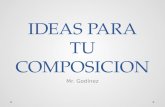 IDEAS PARA TU COMPOSICION Mr. Godínez. DESPERDICIO DE COMIDA ¿DE DONDE OBTENEMOS NUESTRA COMIDA?