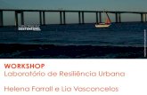 Lia Vasconcelos e Helena Farrall - Workshop 2013: Laboratório de Resiliência Urbana