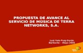 PROPUESTA DE AVANCE AL SERVICIO DE MÚSICA DE TERRA NETWORKS, S.A. Luis Velo Puig-Durán Bariloche – Mayo 2005.