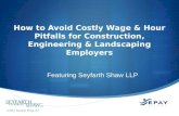 How to Avoid Costly Wage and Hourly Pitfalls for Construction, Engineering, and Landscaping Employers