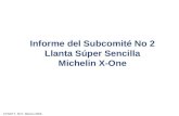 CCNNTT, SCT, México 2006 Informe del Subcomité No 2 Llanta Súper Sencilla Michelin X-One.