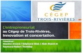 L'entrepreneuriat au Cégep de Trois-Rivières