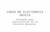 CURSO DE ELECTRONICA BASICA Dirigido para electricistas de la División Noroeste.