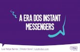 A era dos instant messengers.