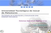 Universidad Tecnológica de Izúcar de Matamoros Tecnologías de la Información y Comunicación área Sistemas Informáticos Sistemas Operativos Multiusuarios.