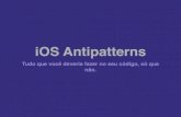 iOS antipatterns