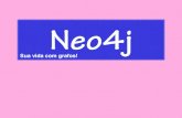 Neo4j - Sua vida com grafos