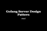 Golang server design pattern
