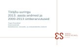 Yngve Rosenblad: Tööjõu-uuringu 2013. aasta andmed ja 2000-2013 ümberarvutused