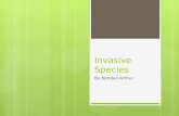 Invasive species  kendall arthur