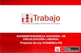 SUPERINTENDENCIA NACIONAL DE FISCALIZACIÓN LABORAL 1 Proyecto de Ley N°538/2011-PE.