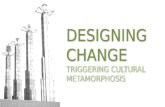 SPSKC 2013 Triggering Cultural Metamorphisis -Designing Change