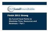Finish 2011 Strong: Six Funnel Focal Points to Maximize Time, Resources and Revenues - Part 1