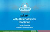Splunk as a_big_data_platform_for_developers_spring_one2gx