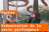 La Socio Performance : Partie 1, Presentation