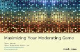 Maximizing your moderating_game