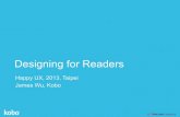 [Happy UX] Designing for Readers, James Wu  /  Kobo 使用者經驗設計總監
