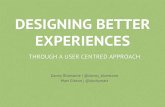 Designing Better Experiences - UX London 2013