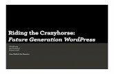 Riding The Crazyhorse: Future Generation WordPress