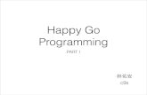 Happy Go Programming Part 1