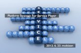 Platform strategy for service player