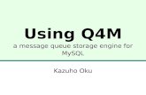 Using Q4M - a message queue for MySQL #osdc.tw