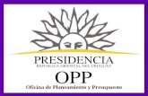 21/05/20081 PRESIDENCIA OPP Oficina de Planeamiento y Presupuesto REPUBLICA ORIENTAL DEL URUGUAY.