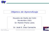 UNIVERSIDAD VERACRUZANA / José Enrique Díaz Camacho Fecha: 12-11-2001 Evento: CUDI Otoño 2001 Objetos de Aprendizaje Reunión de Otoño de CUDI Noviembre.