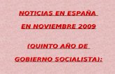 NOTICIAS EN ESPAÑA EN NOVIEMBRE 2009 (QUINTO AÑO DE GOBIERNO SOCIALISTA):