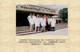 CENTRO PROVINCIAL DE FIBROSIS QUÍSTICA HOSPITAL PEDIÁTRICO “Dr. HUMBERTO NOTTI” MENDOZA - ARGENTINA.