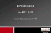 EXPORTACIONES Año 2007 – 2008 San Luis, 4 de noviembre de 2008.