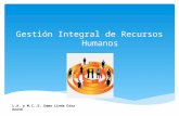 Gestión Integral de Recursos Humanos L.A. y M.C..E. Emma Linda Diez Knoth.