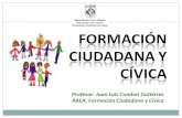 Profesor: Juan Luis Condori Gutiérrez ÁREA: Formación Ciudadana y Cívica.