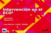 Intervención en el ECO² 25.9.2012 México D.F. Juan Machín, CAFAC, RAISSS.