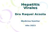 Hepatitis Virales Dra Raquel Acosta Medicina familiar Año 2013.