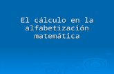 El cálculo en la alfabetización matemática. En el Nivel Inicial.