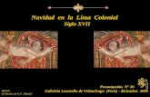 Navidad en la Lima Colonial Siglo XVII Presentación Nº 39 Gabriela Lavarello de Velaochaga (Perú) - diciembre 2009 Música El Mesías de G.F. Händel.