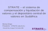 STRATE – el sistema de compensación y liquidación de valores y el depositário central de valores en Sudáfrica Punta del Este, Uruguay 27 de Octubre 2005.