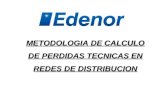 METODOLOGIA DE CALCULO DE PERDIDAS TECNICAS EN REDES DE DISTRIBUCION.