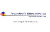 Tecnología Educativa sa  Tecnología Alimentaria.