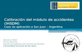 Calibración del módulo de accidentes (IHSDM) Caso de aplicación a San Juan – Argentina Altamira Aníbal García Yasmany Escuela de Ingeniería de Caminos.