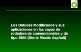 Los Betunes Modificados y sus aplicaciones en las capas de rodadura de convencionales y de tipo SMA (Stone Mastic Asphalt)