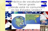 Práctica de vocabulario Tercer grado ¿Dónde está mi comunidad en los Estados Unidos?