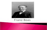 Franz Boas fue un antropólogo estadounidense de origen judío alemán. Tras estudiar en varias universidades alemanas Heidelberg, Bonn, se doctoró en la.
