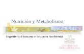 Nutrición y Metabolismo Ingeniería Humana e Impacto Ambiental.