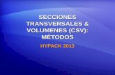 SECCIONES TRANSVERSALES & VOLUMENES (CSV): MÉTODOS HYPACK 2013.
