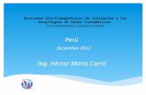 Perú Diciembre 2013 Diciembre 2013 Ing. Héctor Mario Carril Emisiones Electromagnéticas No Ionizantes y los despliegues de Redes Inalámbricas Una Problemática.