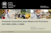Proyecto Asociativo para Mejora de Procesos ISO 9001:2008 y CMMI Disertante: Ing. Rodolfo O. Santambrosio Coordinador UUTT – INTI-Rosario.