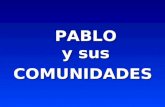 PABLO y sus COMUNIDADES PABLO y sus COMUNIDADES. PABLO de TARSO. Curriculum vitae.